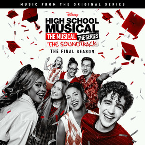 High School Musical: The Musical: The Series (Original Soundtrack/The Final Season) (歌舞青春：音乐剧集 第四季 电视剧原声带)