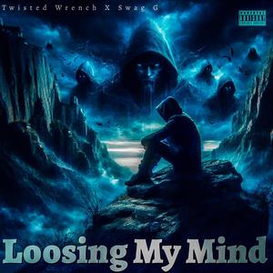 Losing My Mind (feat. Swag G) (Explicit)
