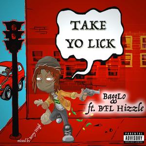 Take Yo Lick(feat. BFL Hizzle) (Explicit)