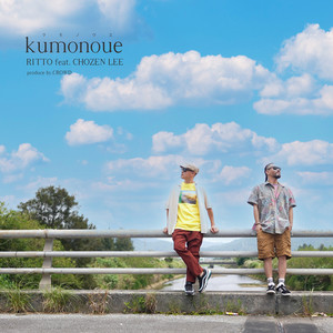 kumonoue (feat. CHOZEN LEE)