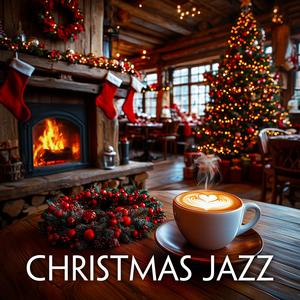 Christmas Jazz and Coffee: Music for a Cozy Holiday