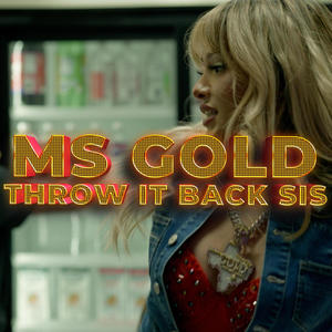 THROW IT BACK SIS (Explicit)