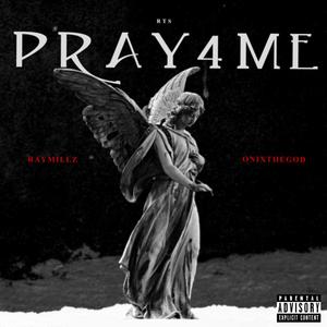 Pray 4 Me (feat. onixthegod) (Explicit)