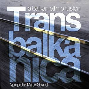 Transbalkanica: A Balkan Ethno Fusion