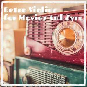 Retro Violins for Movies and Sync