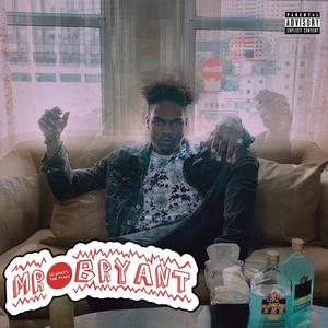 Mr. Bryant (Explicit)