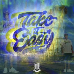 TAKE IT EASY (feat. CheliosIntsBeats) [Explicit]