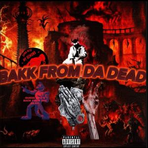 BAKK FROM DEAD (Explicit)