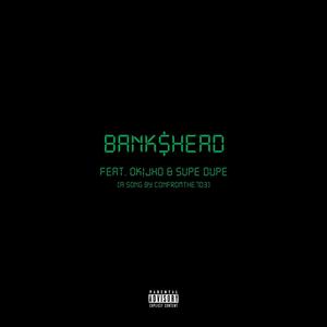 BANKHEAD (feat. SUPE DUPE & Dii) [Explicit]