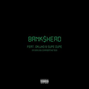 BANKHEAD (feat. SUPE DUPE & Dii) (Explicit)