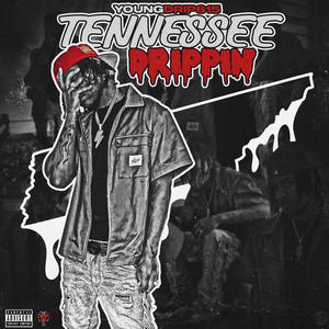 Tennessee Drippin' (Explicit)