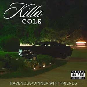 Ravenous / Dinner with Friends (Explicit)