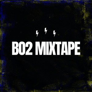 B02 Mixtape (Explicit)