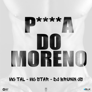 P****a do Moreno (Explicit)