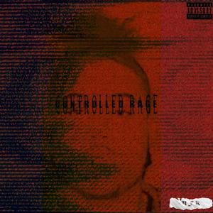 Controlled Rage (Explicit)