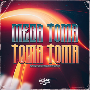 Mega Toma Toma Toma (Explicit)