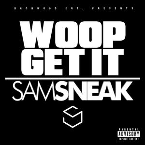 Woop Get It (Explicit)