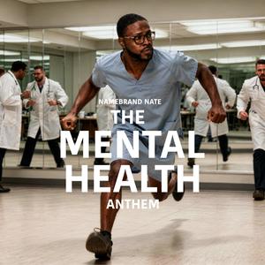MENTAL HEALTH SONG (Radio Edit)