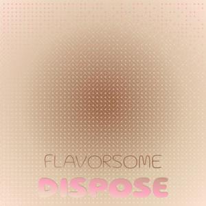 Flavorsome Dispose