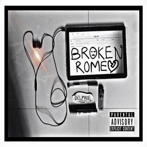 BROKEN ROMEO (Explicit)