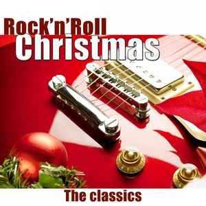 Rock'n'Roll Christmas (The Classics)