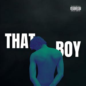 THAT BOY (Explicit)