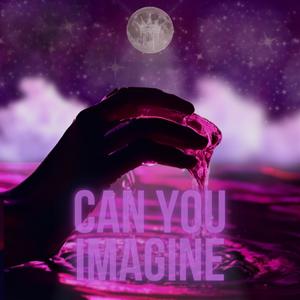 Can You Imagine (feat. Keem The Truth) (Explicit)