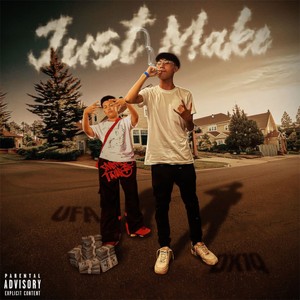 Just Make (Explicit)