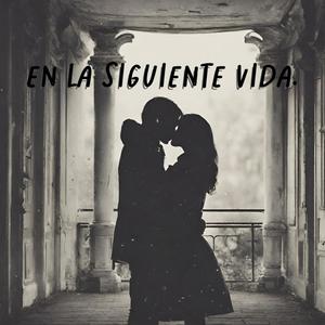 En La Siguiente Vida (feat. Leví.)