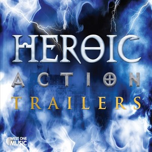 Heroic Action Trailers