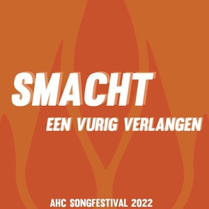 AHC Songfestival 2022 Smacht (Een vurig verlangen)