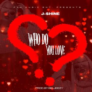 Who Do You Love