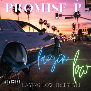 Laying Low (Freestyle) [Explicit]