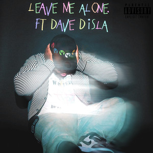 Leave Me Alone (Explicit)