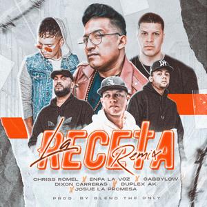 La Receta RMX (feat. Enfa la voz, Josue La Promesa, Dixon Carreras, Gabby Low & Duplex Ak)