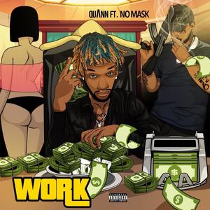 Work (feat. No Mask) [Explicit]