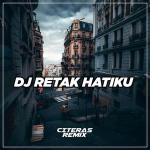 DJ RETAK HATIKU