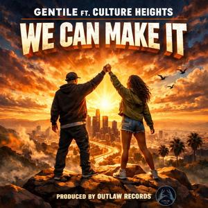 We Can Make It (feat. Culture Heights)
