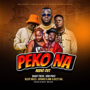 PEKO NA (feat. Bledy Miles, Daugy Fresh, High Prist & Dizzy Gal)