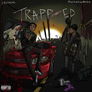 Trapped (feat. RackedupBaine) (Explicit)