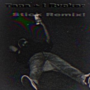 Stick! (feat. tanner paris) (Explicit)