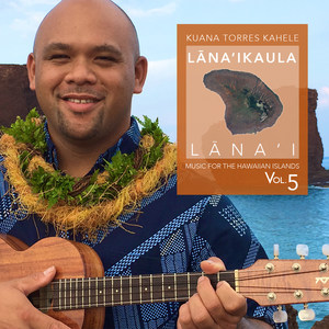 Music for the Hawaiian Islands (Lana'ika'ula, Lana'i) , Vol. 5