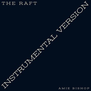 The Raft (Instrumental Version) [feat. Rebel Tramp]