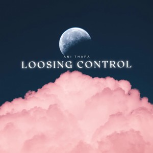Loosing Control