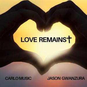 Love Remains (feat. Jason Gwanzura)