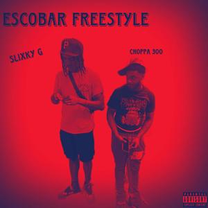 Escobar freestyle (feat. Choppa300) [Explicit]