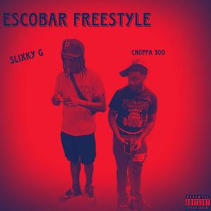 Escobar freestyle (feat. Choppa300) (Explicit)