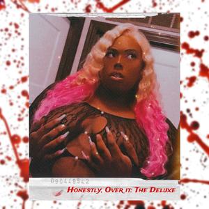 Honestly Over It: The Deluxe (Explicit)