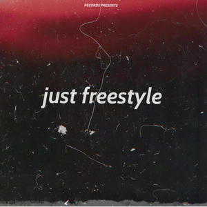 just freestyle (feat. Dedyte) [Explicit]