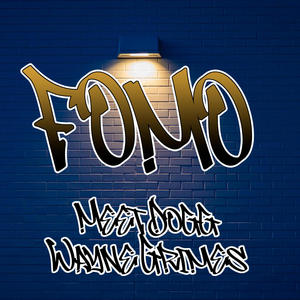 FOMO (feat. Wayne Grimes) (Explicit)